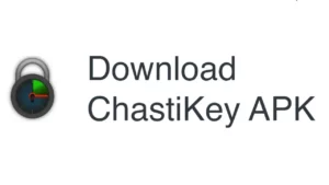 Chastikey – The Ultimate App for Chastity Enthusiasts